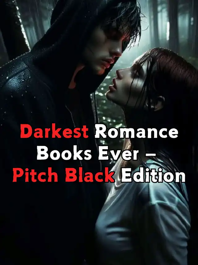 A dark, moody image of a man in a hoodie and a woman, with text 'Darkest Romance Books Ever - Pitch Black Edition' and 'Lemon8 @clarareadsromance'.